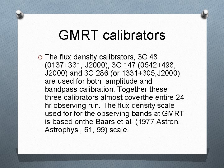 GMRT calibrators O The flux density calibrators, 3 C 48 (0137+331, J 2000), 3