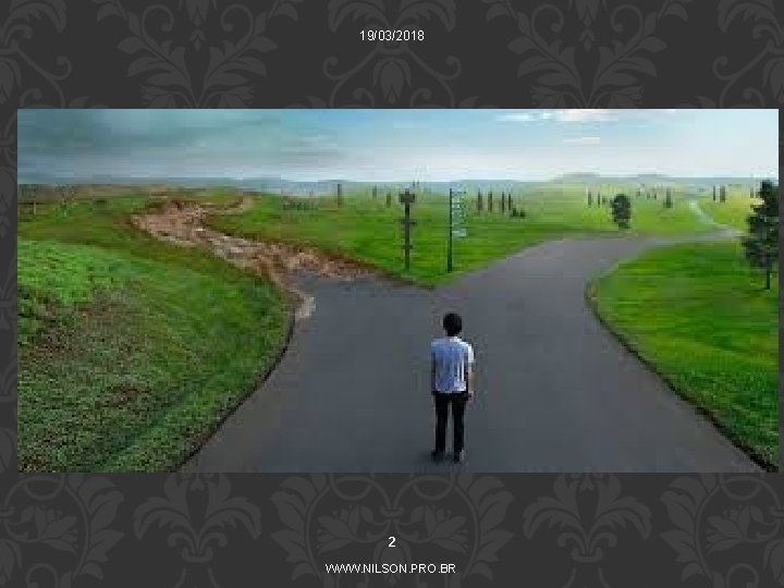 19/03/2018 2 WWW. NILSON. PRO. BR 