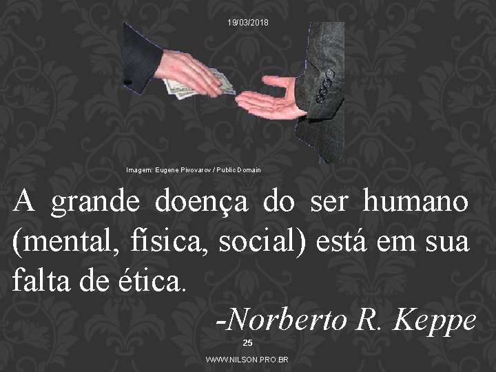 19/03/2018 Imagem: Eugene Pivovarov / Public Domain A grande doença do ser humano (mental,