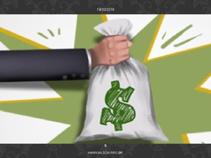 19/03/2018 5 WWW. NILSON. PRO. BR 