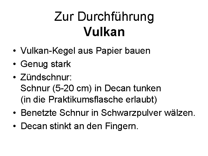 Zur Durchführung Vulkan • Vulkan-Kegel aus Papier bauen • Genug stark • Zündschnur: Schnur