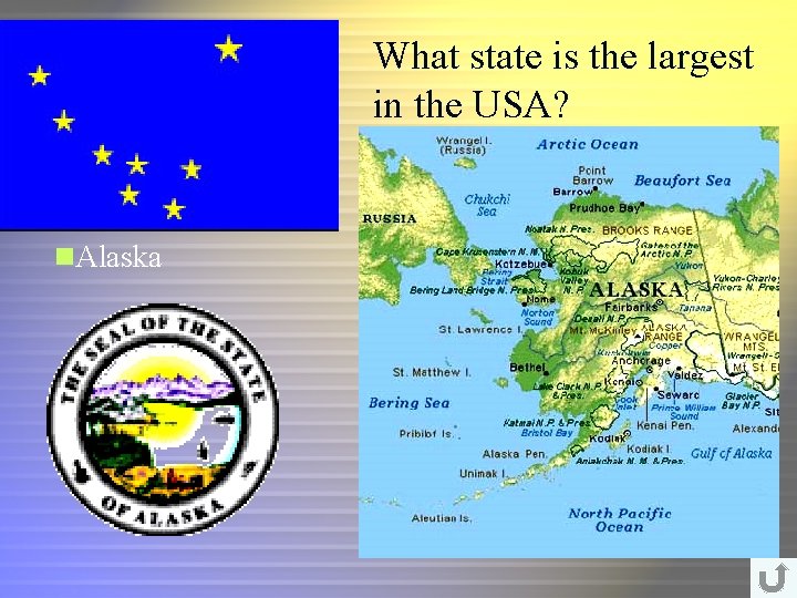 What state is the largest in the USA? n. Alaska What state is the largest in the USA? n. Alaska