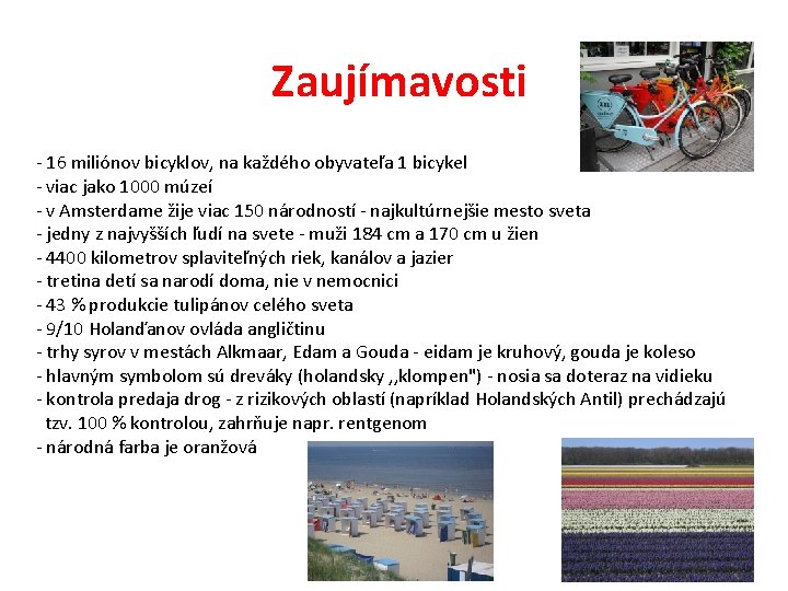 Zaujímavosti - 16 miliónov bicyklov, na každého obyvateľa 1 bicykel - viac jako 1000