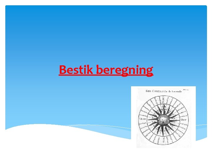 Bestik beregning 