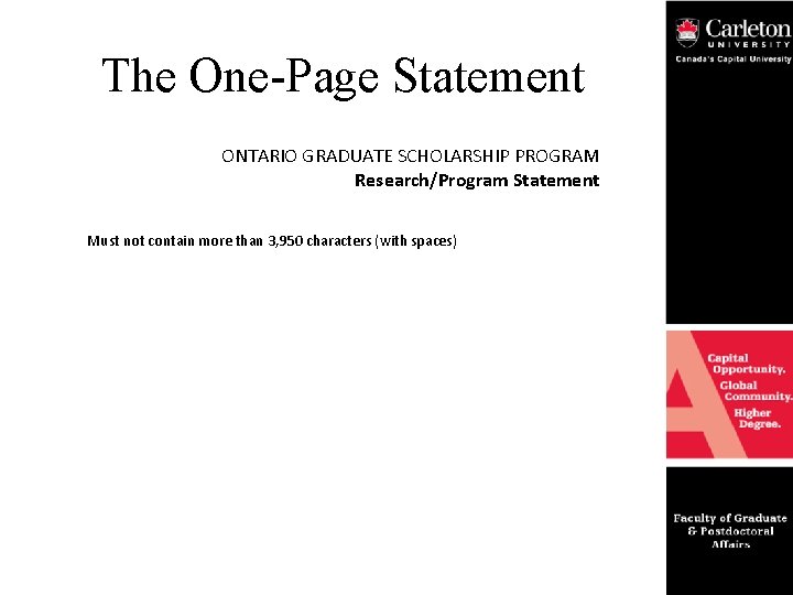 The One-Page Statement ONTARIO GRADUATE SCHOLARSHIP PROGRAM Research/Program Statement Must not contain more than