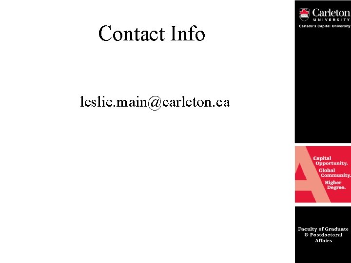 Contact Info leslie. main@carleton. ca 