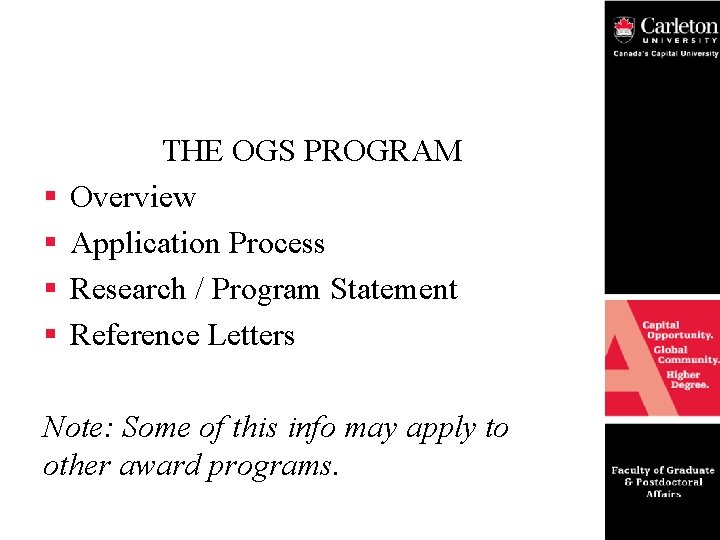 § § THE OGS PROGRAM Overview Application Process Research / Program Statement Reference Letters