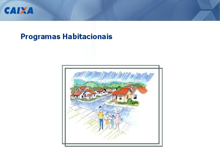 Programas Habitacionais 