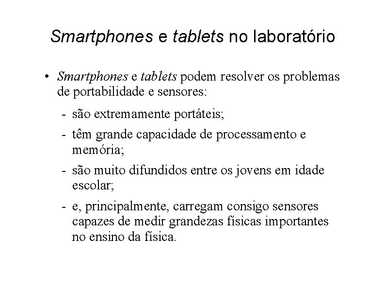 Smartphones e tablets no laboratório • Smartphones e tablets podem resolver os problemas de