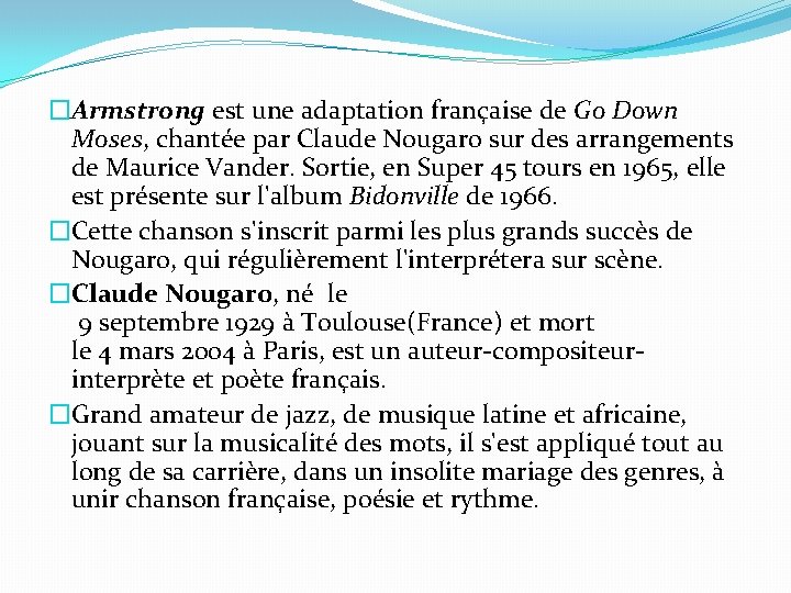 �Armstrong est une adaptation française de Go Down Moses, chantée par Claude Nougaro sur
