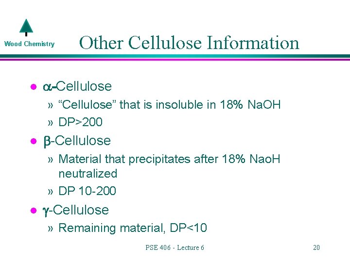 Wood Chemistry l Other Cellulose Information -Cellulose » “Cellulose” that is insoluble in 18%