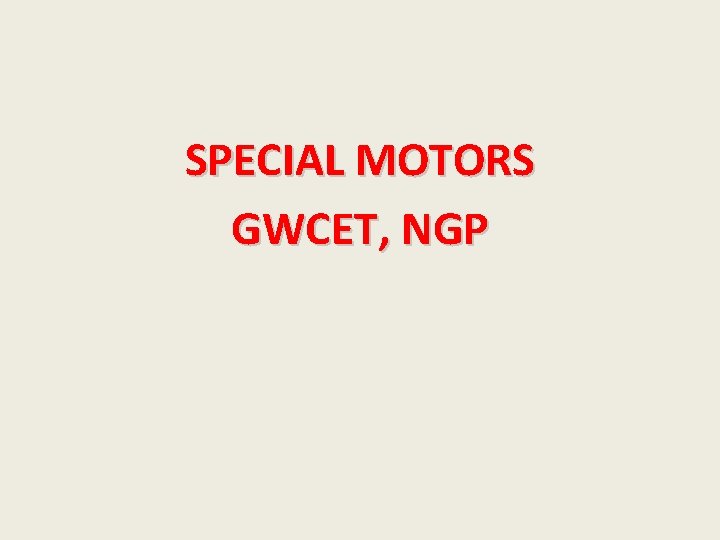 SPECIAL MOTORS GWCET, NGP 