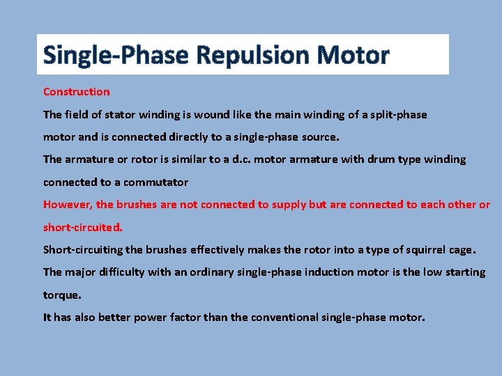 Single-Phase Repulsion Motor Construction The field of stator winding is wound like the main