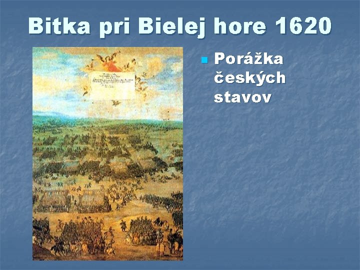 Bitka pri Bielej hore 1620 n Porážka českých stavov 