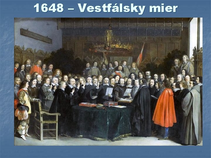 1648 – Vestfálsky mier 