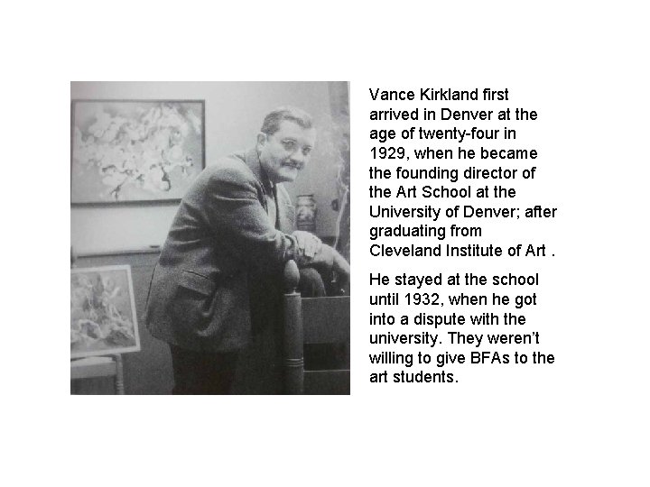 Vance Kirkland first arrived in Denver at the age of twenty-four in 1929, when