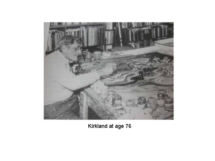 Kirkland at age 76 