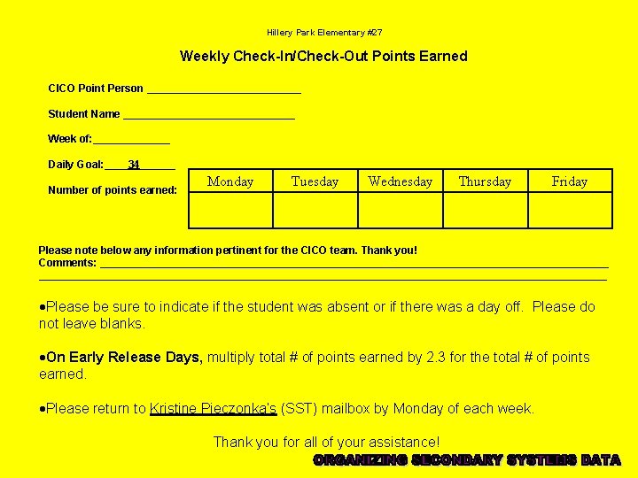 Hillery Park Elementary #27 Weekly Check-In/Check-Out Points Earned CICO Point Person _____________ Student Name