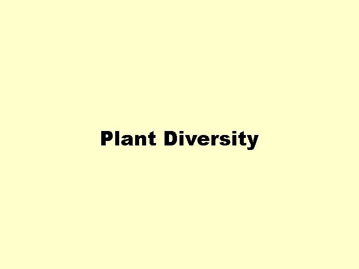 Plant Diversity 