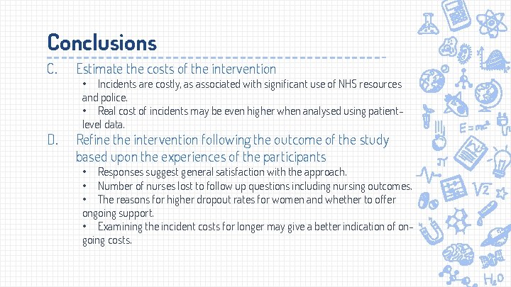 Conclusions C. Estimate the costs of the intervention D. Refine the intervention following the