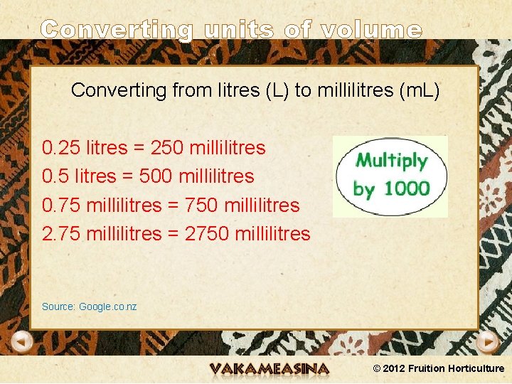 Converting units of volume Converting from litres (L) to millilitres (m. L) 0. 25