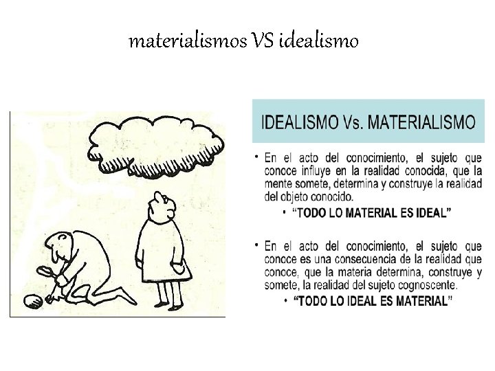 materialismos VS idealismo 