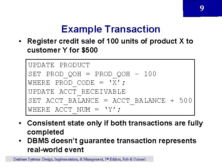 9 Example Transaction • Register credit sale of 100 units of product X to