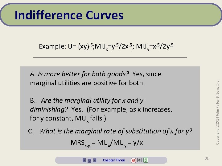 Indifference Curves Example: U= (xy). 5; MUx=y. 5/2 x. 5; MUy=x. 5/2 y. 5