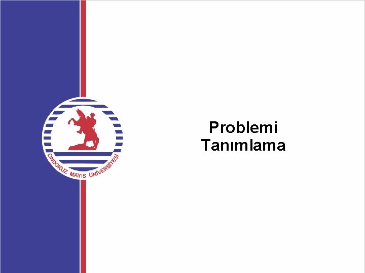 Problemi Tanımlama 