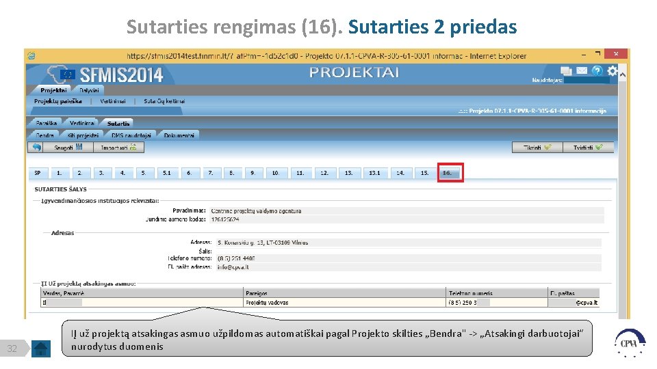 Sutarties rengimas (16). Sutarties 2 priedas 32 IĮ už projektą atsakingas asmuo užpildomas automatiškai