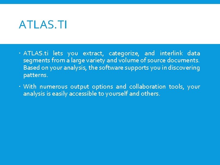 ATLAS. TI ATLAS. ti lets you extract, categorize, and interlink data segments from a