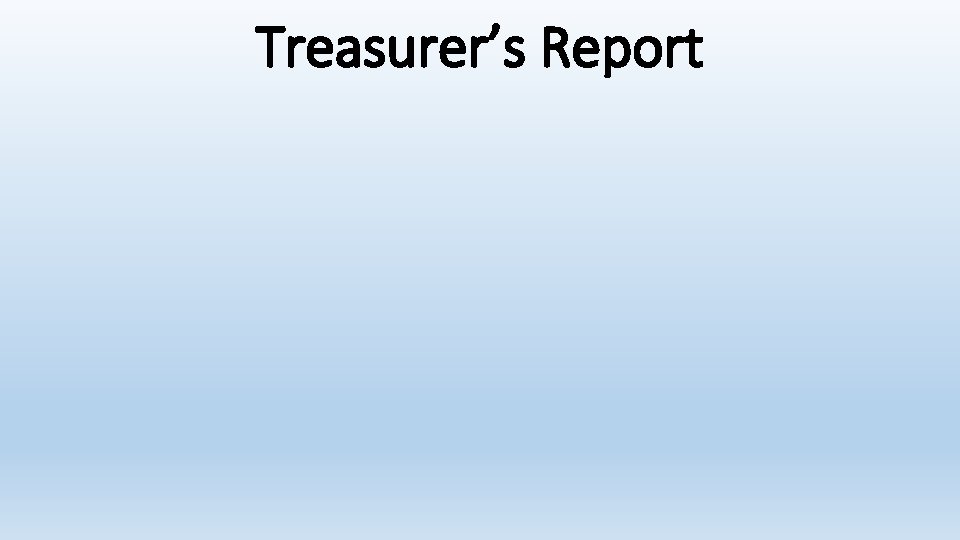 Treasurer’s Report 