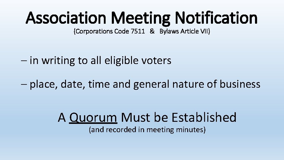 Association Meeting Notification (Corporations Code 7511 & Bylaws Article VII) – in writing to