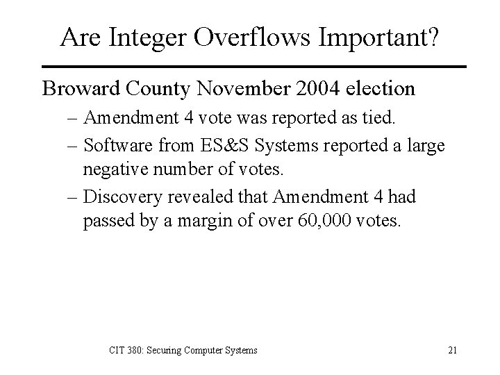 Are Integer Overflows Important? Broward County November 2004 election – Amendment 4 vote was