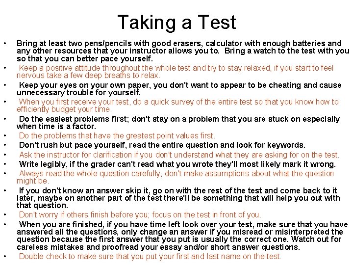 Taking a Test • • • • Bring at least two pens/pencils with good