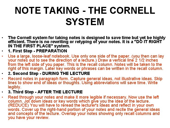 NOTE TAKING - THE CORNELL SYSTEM • • The Cornell system for taking notes