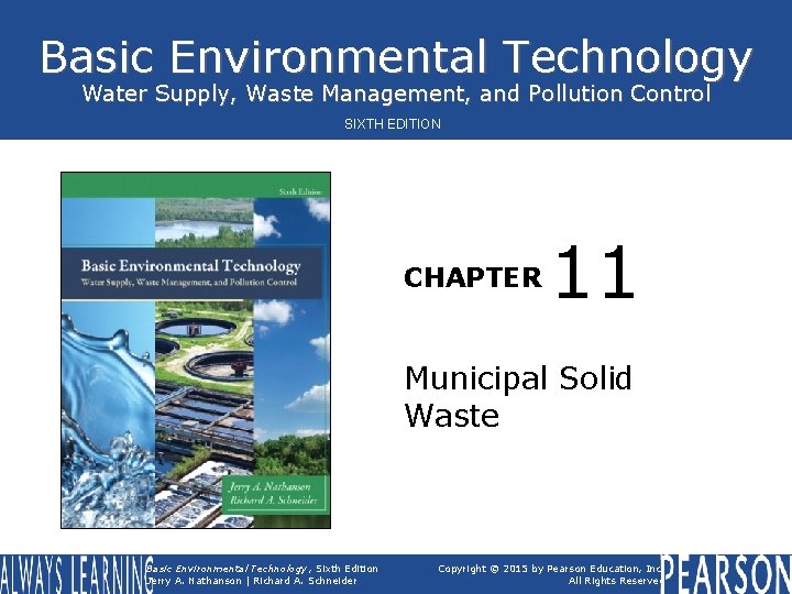 Basic Environmental Technology Water Supply, Waste Management, and Pollution Control SIXTH EDITION CHAPTER 11