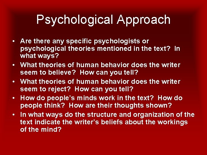 Psychological Approach • Are there any specific psychologists or psychological theories mentioned in the