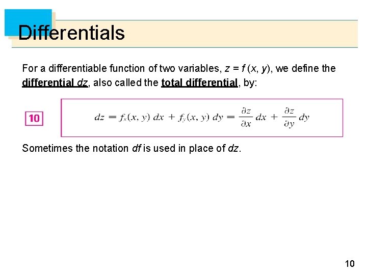 Differentials For a differentiable function of two variables, z = f (x, y), we