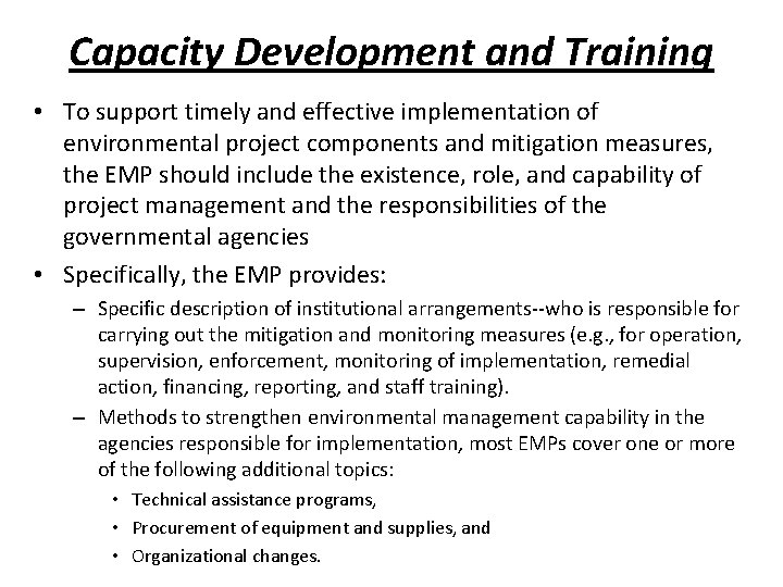 Capacity Development and Training • To support timely and effective implementation of environmental project Capacity Development and Training • To support timely and effective implementation of environmental project