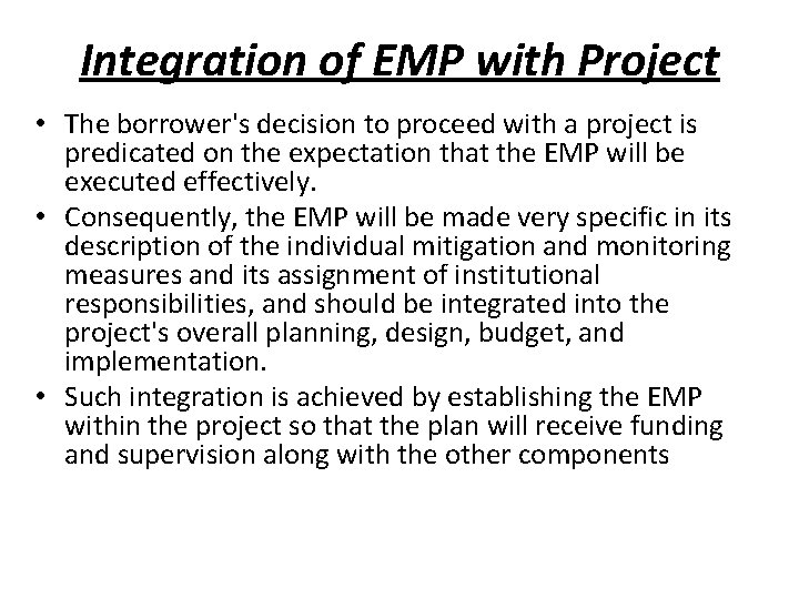 Integration of EMP with Project • The borrower's decision to proceed with a project Integration of EMP with Project • The borrower's decision to proceed with a project