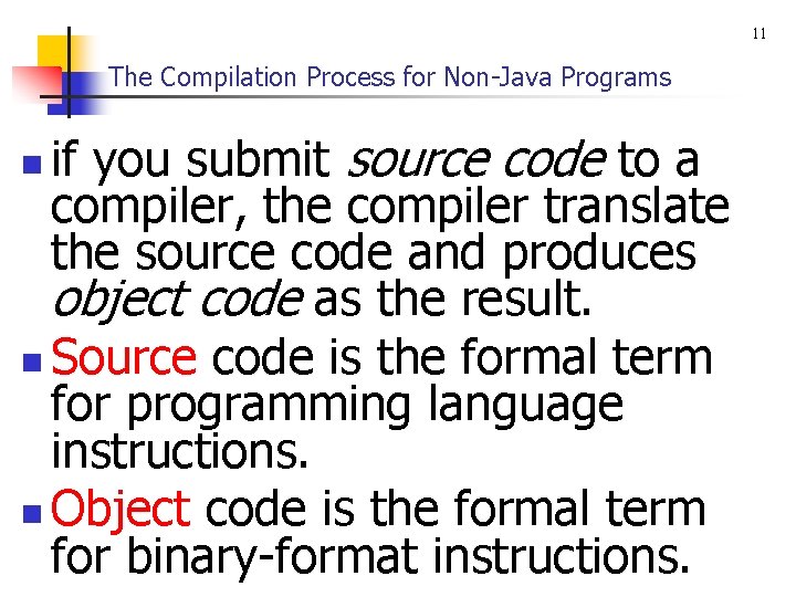 11 The Compilation Process for Non-Java Programs if you submit source code to a 11 The Compilation Process for Non-Java Programs if you submit source code to a