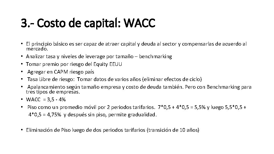 3. - Costo de capital: WACC • El principio básico es ser capaz de