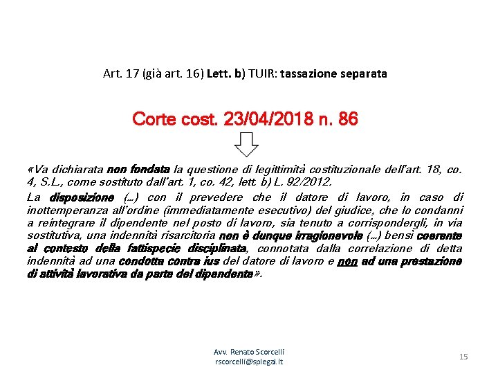 Art. 17 (già art. 16) Lett. b) TUIR: tassazione separata Corte cost. 23/04/2018 n.