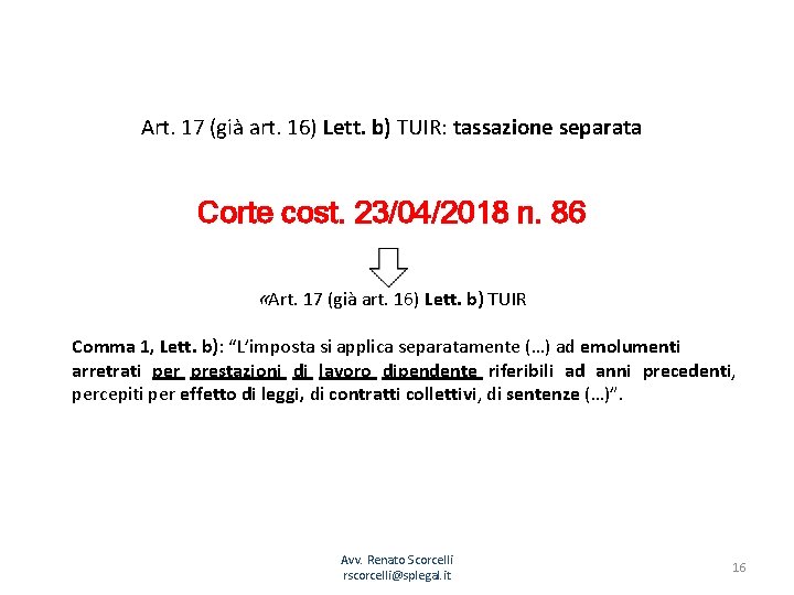 Art. 17 (già art. 16) Lett. b) TUIR: tassazione separata Corte cost. 23/04/2018 n.