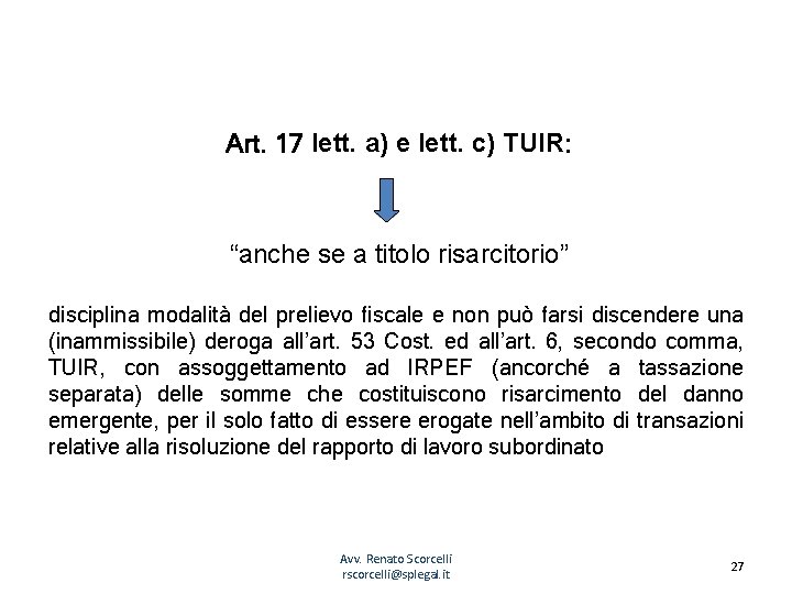 Art. 17 lett. a) e lett. c) TUIR: “anche se a titolo risarcitorio” disciplina