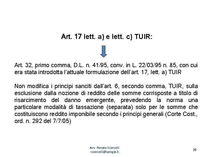 Art. 17 lett. a) e lett. c) TUIR: Art. 32, primo comma, D. L.