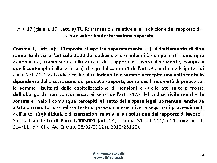 Art. 17 (già art. 16) Lett. a) TUIR: transazioni relative alla risoluzione del rapporto