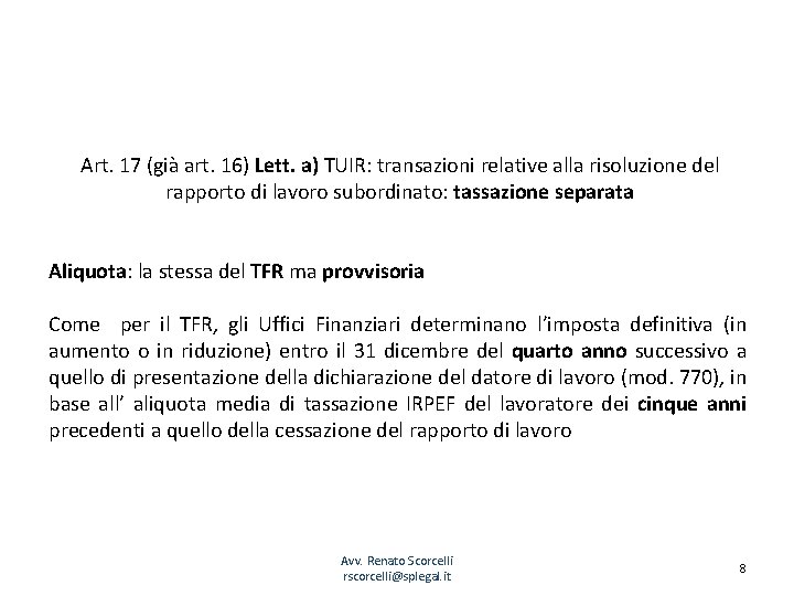 Art. 17 (già art. 16) Lett. a) TUIR: transazioni relative alla risoluzione del rapporto