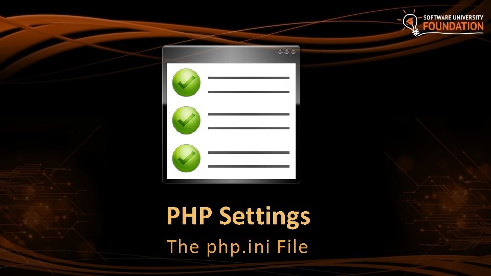 PHP Settings The php. ini File 